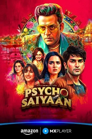 Psycho Saiyaan (Season 1) Hindi Amazon Original Complete Web Series Download 480p | 720p | 1080p WEB-DL