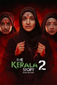 The Kerala Story 2: Goes Beyond (2026) ​Hindi Audio | HQ HDTC Rip | 480p | 720p | 1080p