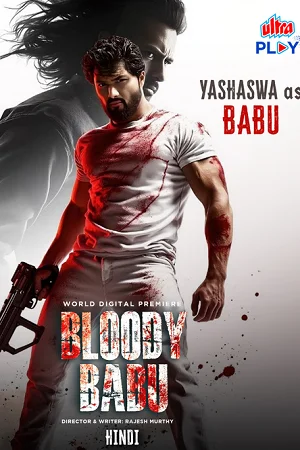​Bloody Babu (2025) Full Movie Download Hindi Dubbed 480p | 720p | 1080p HQ HDTC
