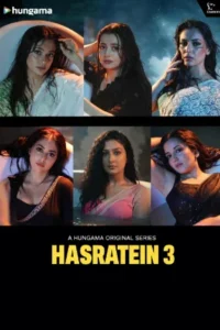 Hasratein (Season 1-3) Complete Hindi Web Series WEB-DL: 480p | 720p | 1080p